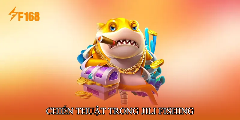 Chiến Thuật Trong JILI Fishing